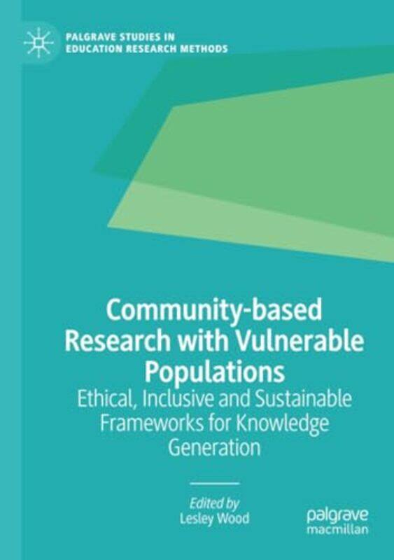 

Communitybased Research with Vulnerable Populations by Lesley Wood-Paperback