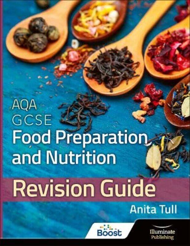 

AQA GCSE Food Preparation & Nutrition Revision Guide by Samantha University of Huddersfield UK McMahonMary University of Huddersfield UK Dyer-Paperbac