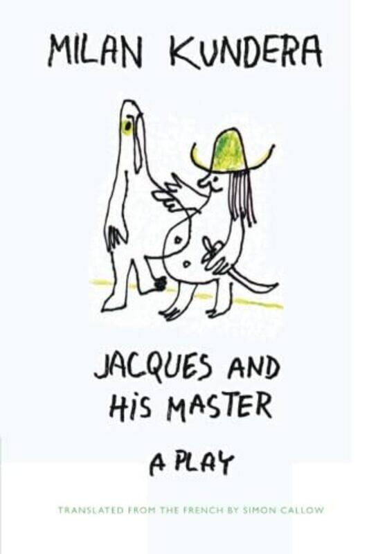 

Jacques And His Master by Milan Kundera-Paperback