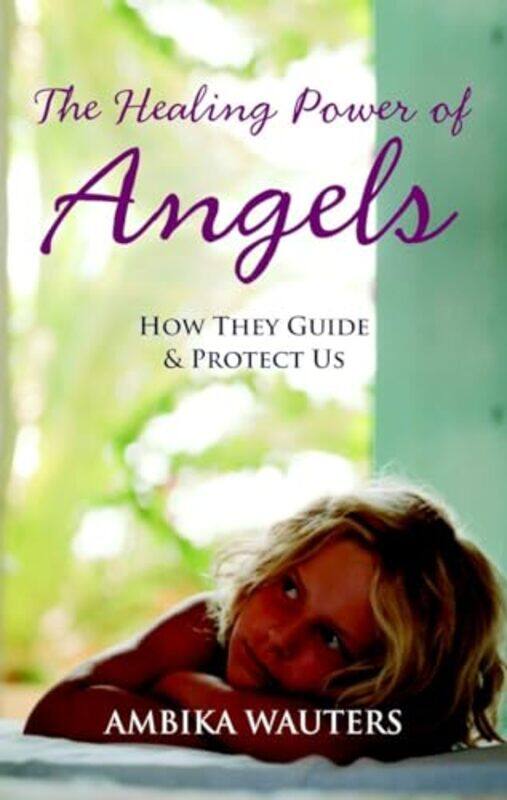 

The Healing Power of Angels by Gillian Rose-Paperback