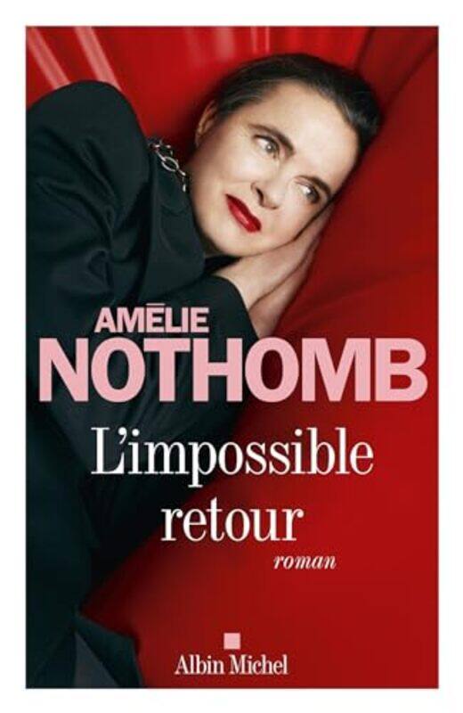 

Limpossible Retour by Nothomb Amelie - Paperback