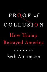 Proof of Collusion, Paperback Book, By: Seth Abramson