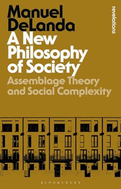 

A New Philosophy of Society by Professor Manuel DeLanda-Paperback