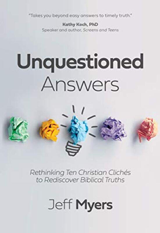 

Unquestioned Answers by Dr Jeff Myers-Paperback