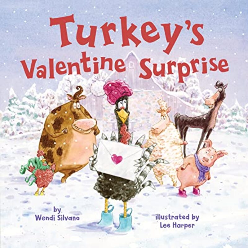 Turkeys Valentine Surprise by Wendi SilvanoLee Harper-Hardcover