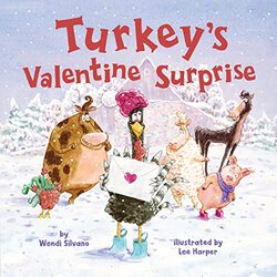 Turkeys Valentine Surprise by Wendi SilvanoLee Harper-Hardcover