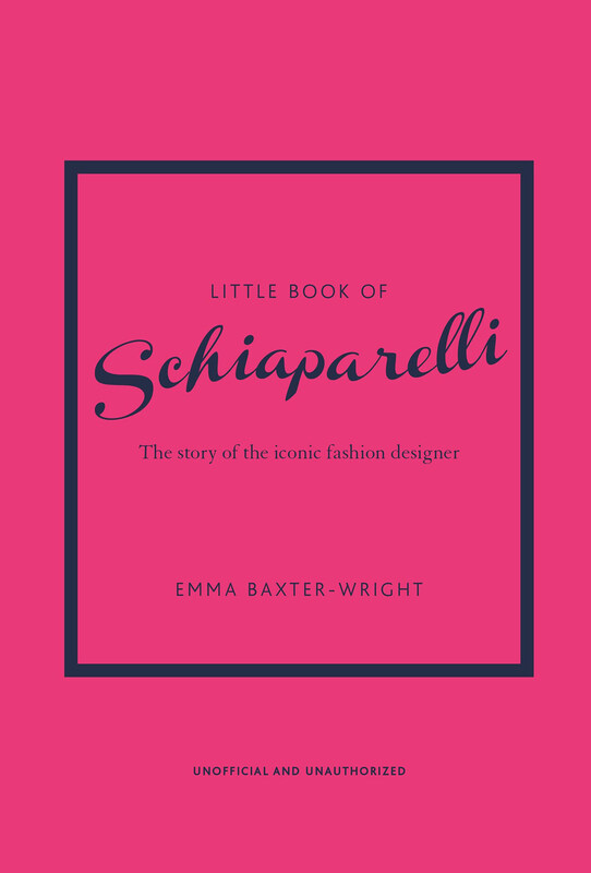 

Little Book of Schiaparelli: The Story of the Iconic Fashion Designer, Hardcover Book, By: Emma Baxter-Wright