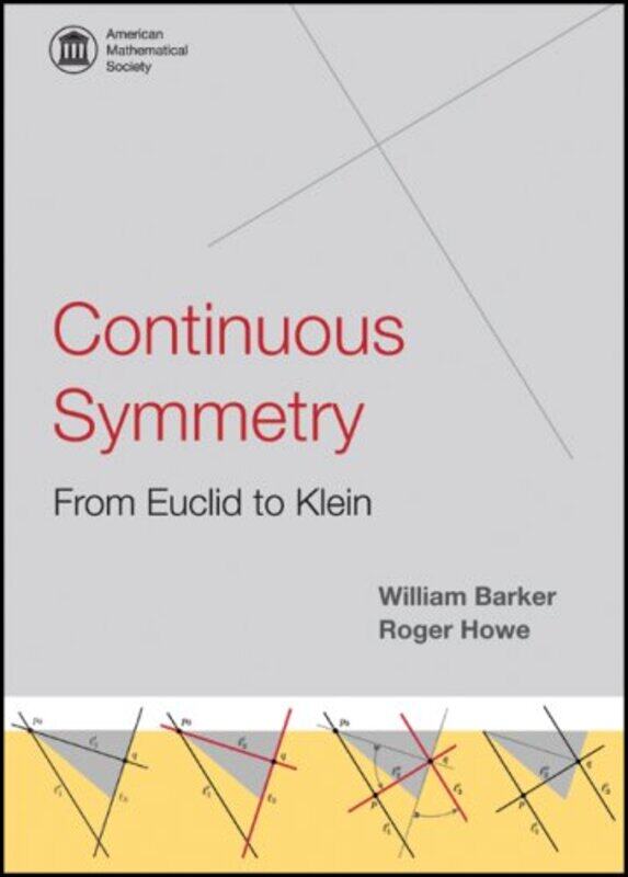

Continuous Symmetry from Euclid to Klein by Teck Yew ChinAkash GangulyChinedum Anosike-Hardcover