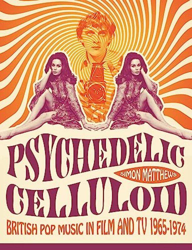 

Psychedelic Celluloid by Simon Matthews-Paperback