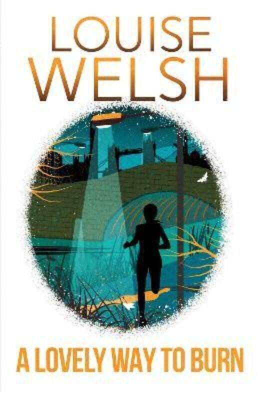 

A Lovely Way to Burn: Plague Times Trilogy 1.paperback,By :Louise Welsh