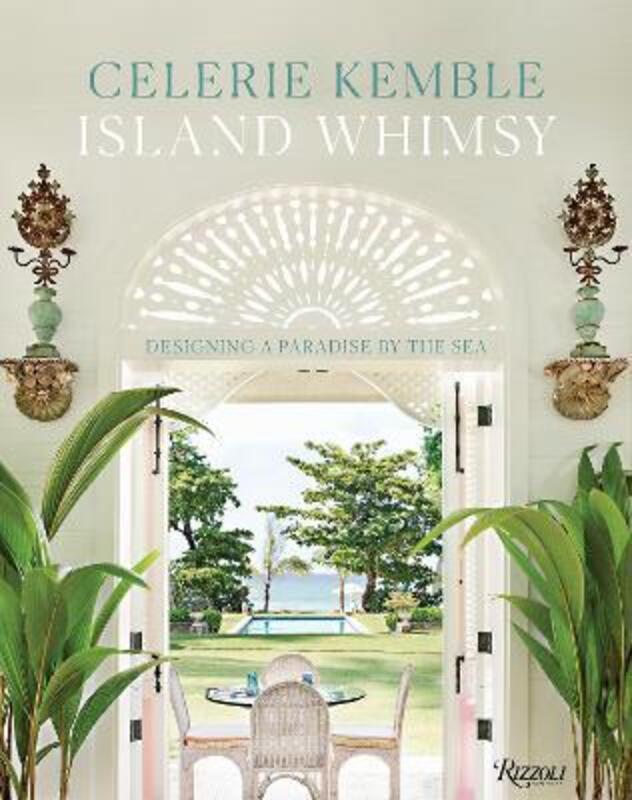 Island Whimsy.Hardcover,By :Celerie Kemble