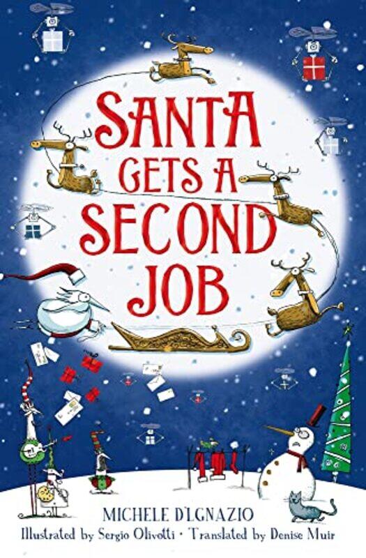 

Santa Gets a Second Job by Michele DIgnazioSergio OlivottiDenise Muir-Paperback