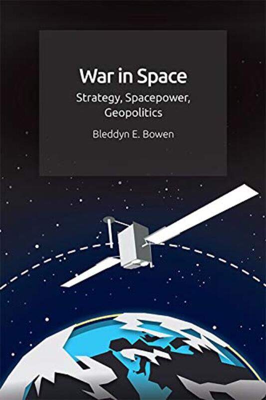 

War in Space by Bleddyn E Bowen-Paperback
