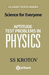 Science for Everyone  Aptitude Test Problem in Physics.paperback,By :Krotov, S.S.