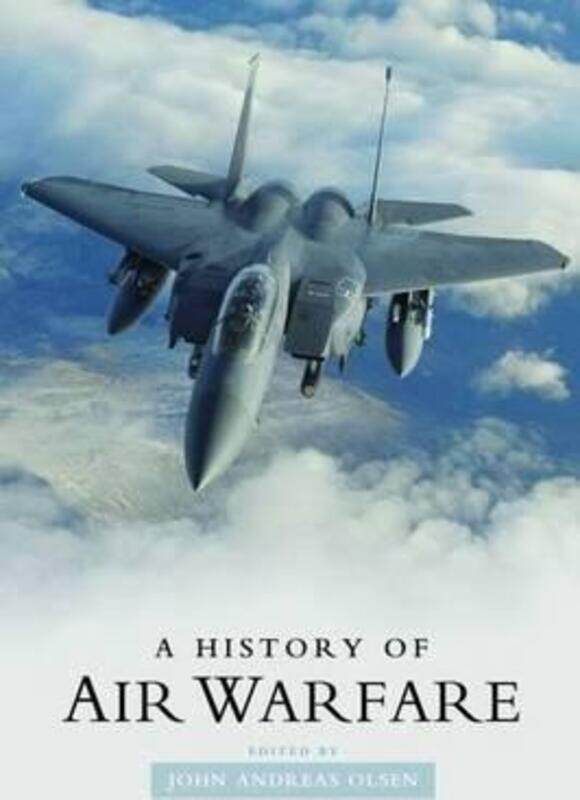 

A History of Air Warfare,Paperback,ByOlsen, John Andreas