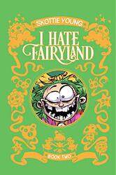 I Hate Fairyland Book Two by Skottie Young-Hardcover