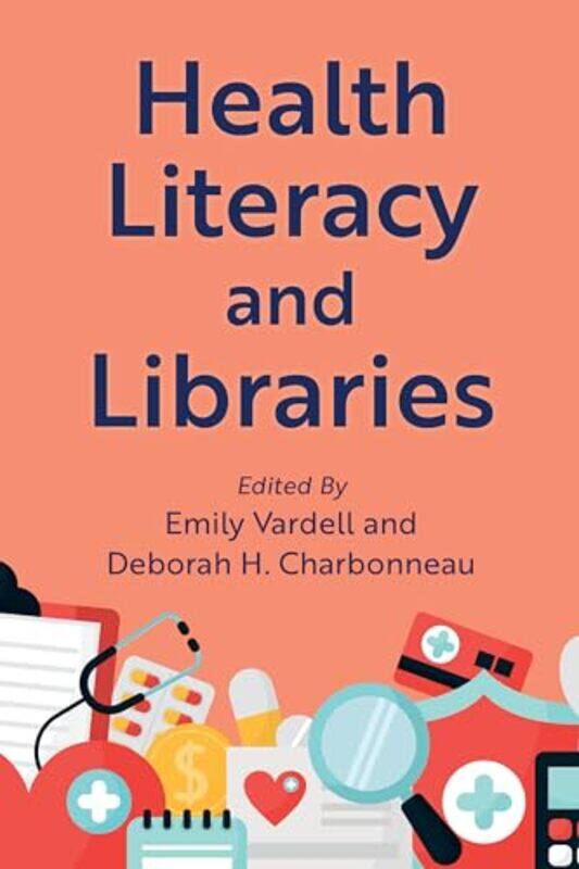 

Health Literacy and Libraries by Tom TietenbergLynne Lewis-Paperback