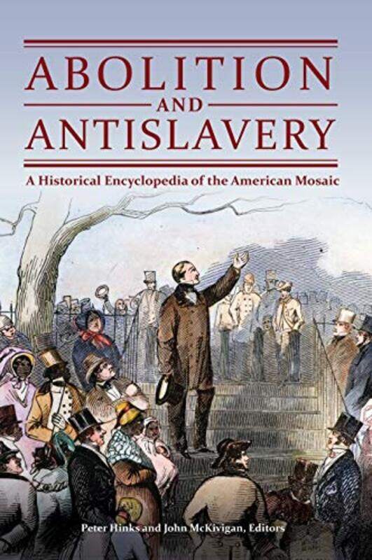 

Abolition and Antislavery by Peter HinksJohn McKivigan-Hardcover
