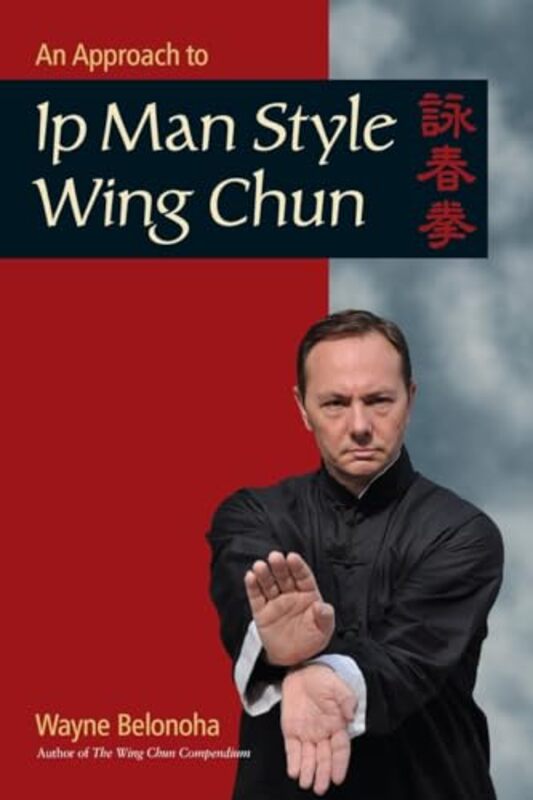 

An Approach to Ip Man Style Wing Chun by Ben University of Cambridge UK CreweJamie HMP Grendon Springhill and University of Oxford UK Bennett-Paperba