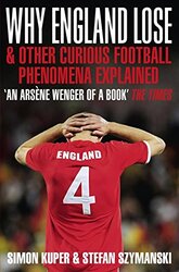 Why England Lose: and Other Curious Phenomena Explained, Paperback, By: Simon Kuper