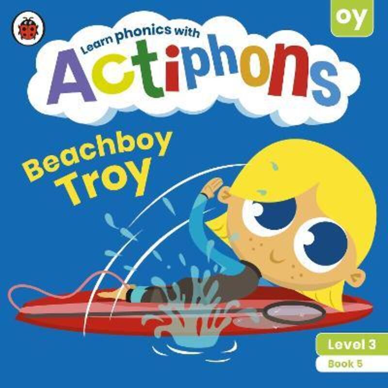 

Actiphons Level 3 Book 5 Beachboy Troy: Learn phonics and get active with Actiphons!.paperback,By :Ladybird