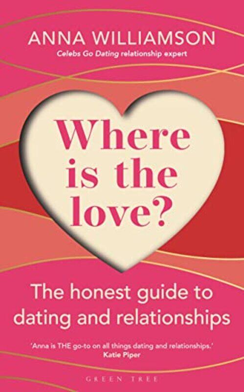 

Where is the Love The Honest Guide to Dating and Relationships by DK-Paperback