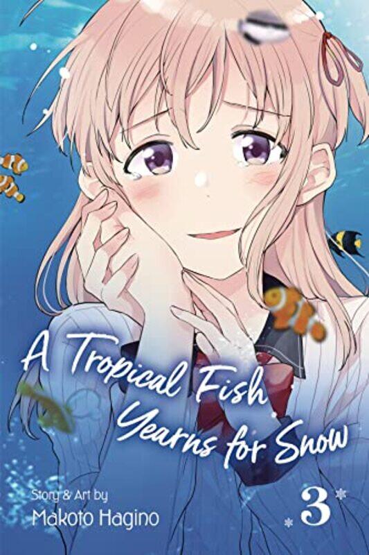 

A Tropical Fish Yearns for Snow Vol 3 by Makoto Hagino-Paperback