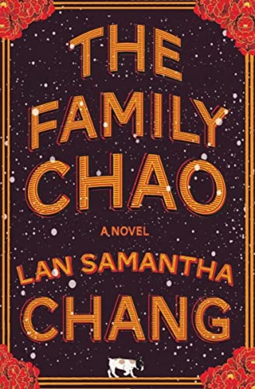The Family Chao: A Novel , Hardcover by Chang, Lan Samantha (University of Iowa, Writers' Workshop)