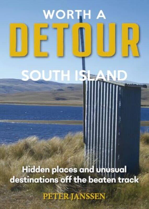 

Worth A Detour South Island by Peter Janssen-Paperback