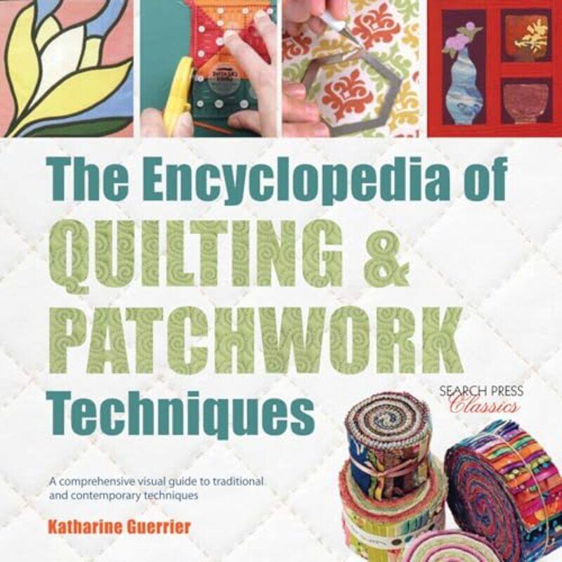 

The Encyclopedia of Quilting & Patchwork Techniques by Glenn Murphy-Paperback