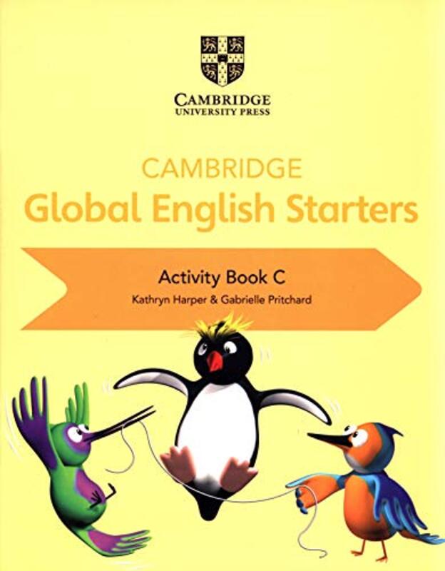 Cambridge Global English Starters Activity Book C by Kathryn HarperGabrielle Pritchard-Paperback