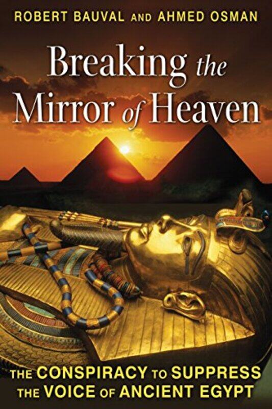 

Breaking The Mirror Of Heaven by Robert BauvalAhmed Osman-Paperback
