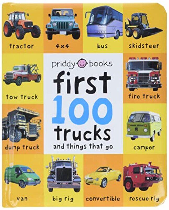 

First 100 Trucks And Things That Go by Priddy, Roger Paperback