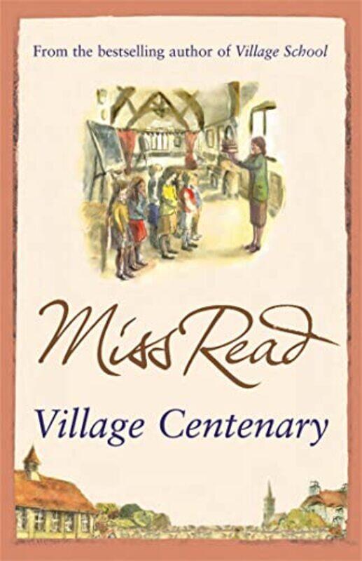 

Village Centenary by Miss Read-Paperback