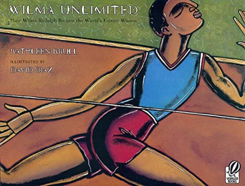 

Wilma Unlimited by Kathleen KrullDavid Diaz-Paperback