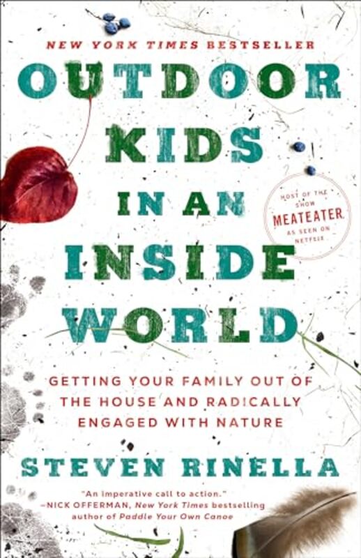 

Outdoor Kids in an Inside World by Steven Rinella-Paperback