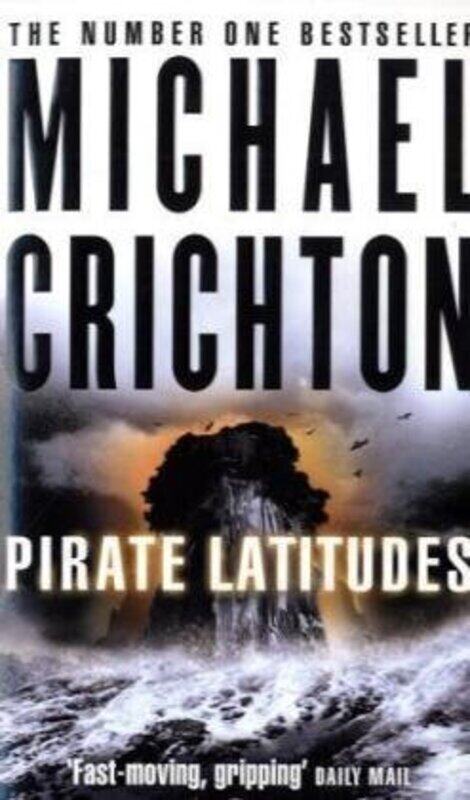 

Pirate Latitudes, Paperback, By: Michael Crichton