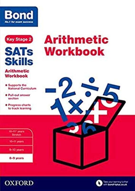 

Bond Sats Skills Arithmetic Workbook 89 Years by Lindsay, Sarah - Bond SATs Skills Paperback