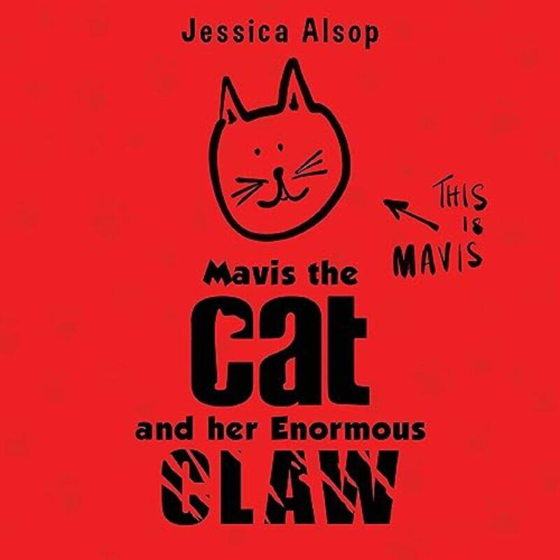 

Mavis the Cat and her Enormous Claw by Jessica Alsop-Paperback