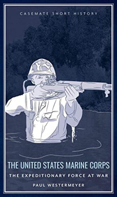 

The United States Marine Corps by Paul Westermeyer-Hardcover
