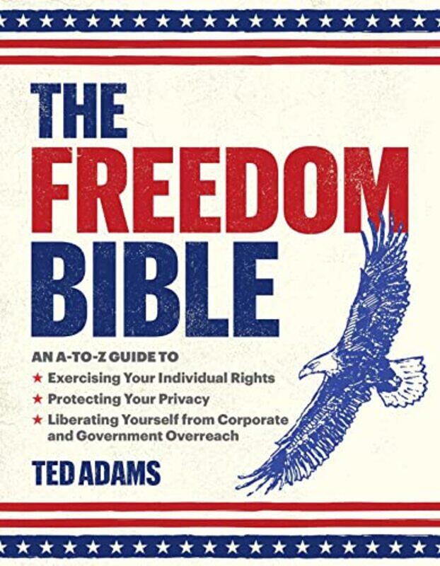 

The Freedom Bible by Ted Adams-Hardcover