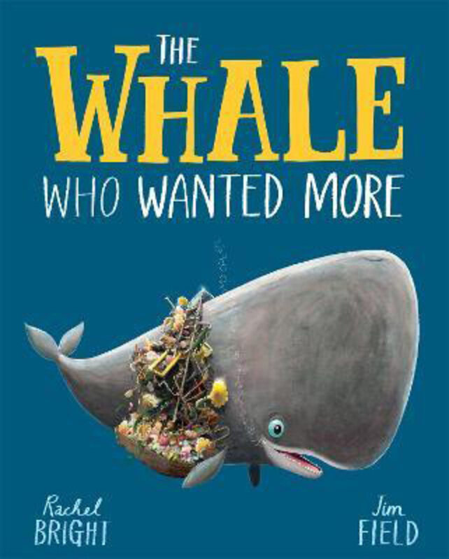 

The Whale Who Wanted More, Paperback Book, By: Rachel Bright