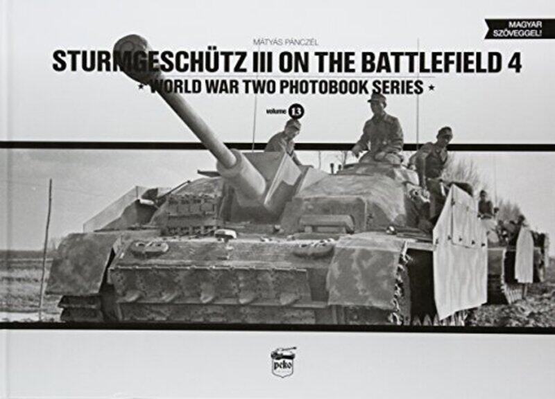 

Sturmgeschutz III on the Battlefield 4 by Matyas Panczel-Hardcover