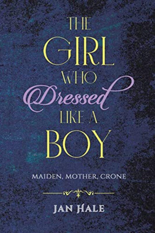 

The Girl Who Dressed like a Boy by Jan Hale-Paperback