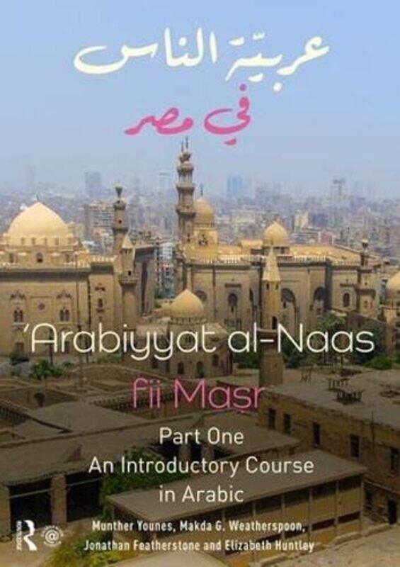 

Arabiyyat alNaas fii MaSr Part One by Professor Mike University College London RacoDr Frances University of Cambridge Brill-Paperback
