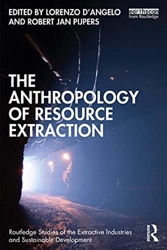 

The Anthropology of Resource Extraction by Kelvin Mason-Paperback