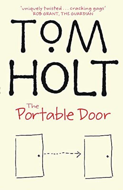 

The Portable Door: J.W. Wells & Co. Book 1: Soon to be a major film starring Sam Neill, Christoph Wa , Paperback by Holt, Tom