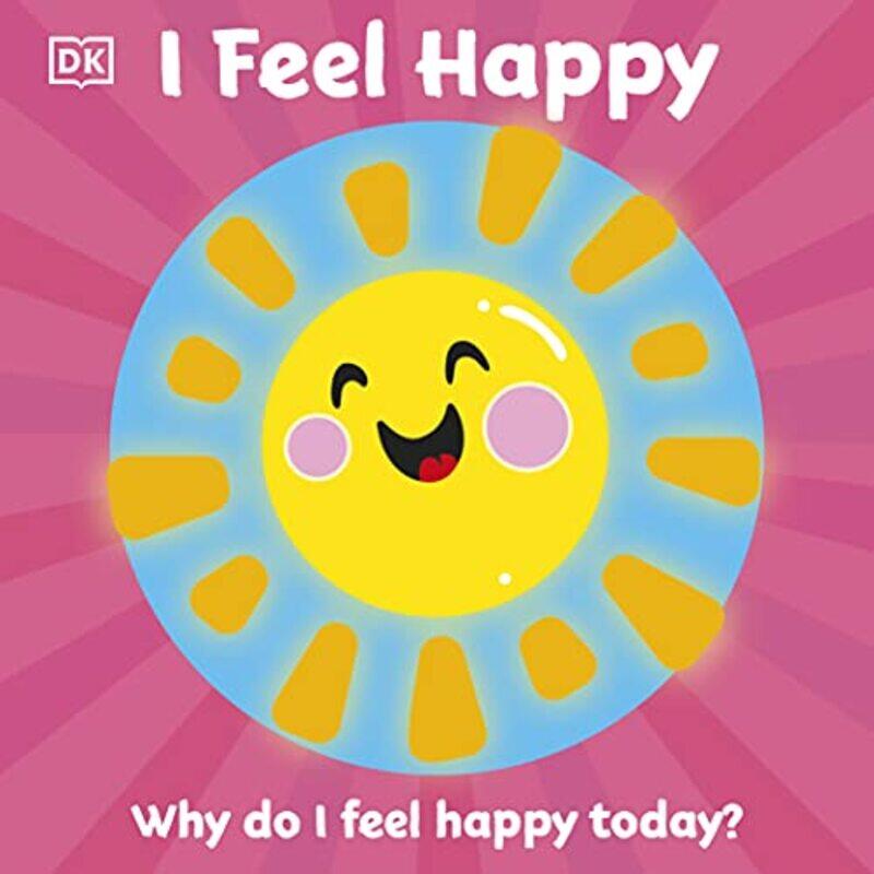 

First Emotions I Feel Happy by DK - Paperback