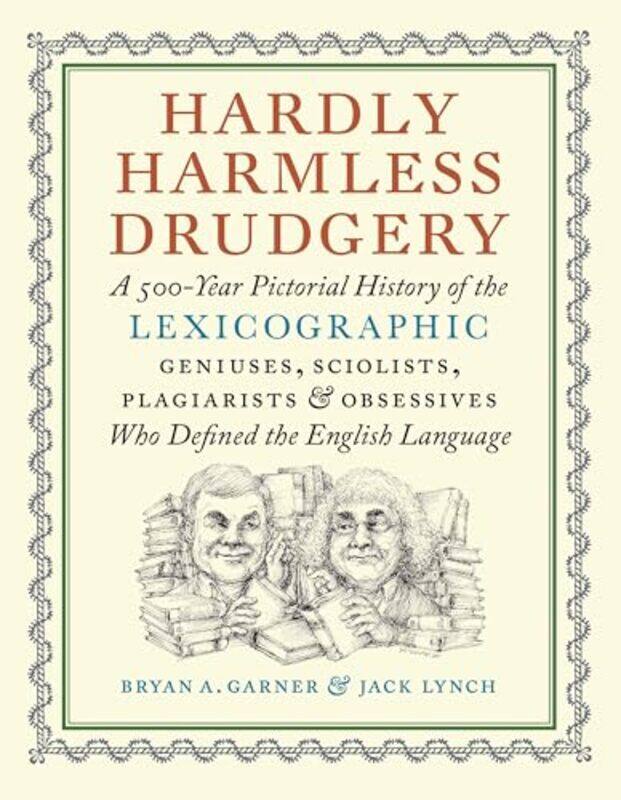

Hardly Harmless Drudgery By Garner Bryan A - Hardcover