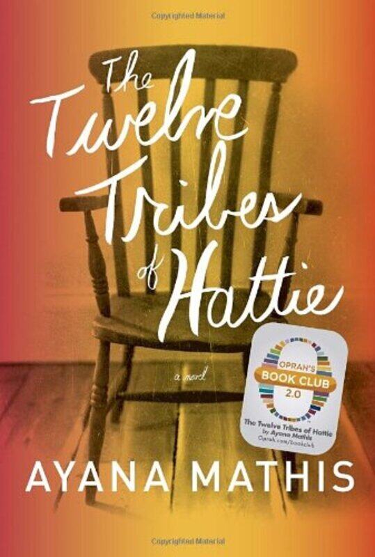 

The Twelve Tribes of Hattie, Hardcover Book, By: Ayana mathis